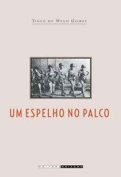 Imagem de UM ESPELHO NO PALCO - IDENTIDADES SOCIAIS E MASSIFICACAO DA CULTURA NO TEATRO DE REVISTA DOS ANOS