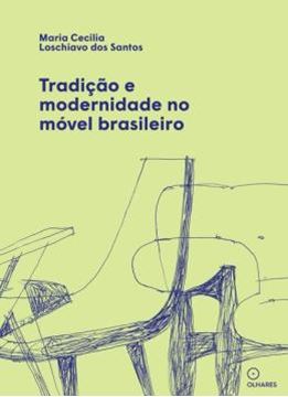 Imagem de TRADICAO E MODERNIDADE NO MOVEL BRASILEIRO