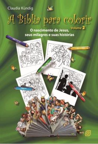 Picture of A BIBLIA PARA COLORIR - O NASCIMENTO DE JESUS, SEUS MILAGRES E SUAS HISTORIAS - VOL. 2