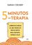 Imagem de 5 MINUTOS DE TERAPIA - LEMBRETES DIARIOS DE UMA TERAPEUTA PARA SE SENTIR MAIS CONFIANTE, SERENO E FELIZ