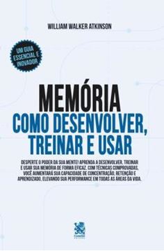 Imagem de MEMORIA - COMO DESENVOLVER, TREINAR E USAR