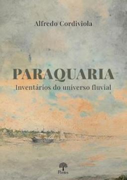 Imagem de PARAQUARIA INVENTÁRIOS DO UNIVERSO FLUVIAL