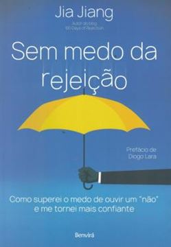 Imagem de SEM MEDO DE REJEICAO - COMO SUPEREI O MEDO DE OUVIR UM "NAO" E ME TORNEI MAIS CONFIANTE