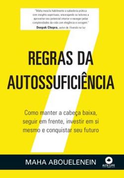 Imagem de 7 REGRAS DA AUTOSSUFICIENCIA - COMO MANTER A CABECA BAIXA, SEGUIR EM FRENTE, INVESTIR EM SI MESMO E CONQUISTAR SEU FUTURO