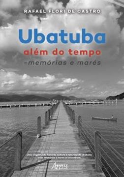 Imagem de UBATUBA - ALEM DO TEMPO - MEMORIAS E MARES