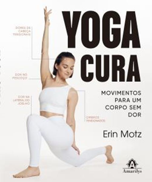 Picture of YOGA CURA - MOVIMENTOS PARA UM CORPO SEM DOR