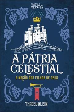 Imagem de A PATRIA CELESTIAL - A NACAO DOS FILHOS DE DEUS